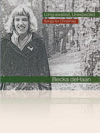 Becka deHaan - Long-awaited, Unexpected. Songs for Christmas CD cover
